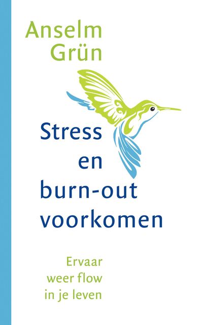 Stress en burnout voorkomen, Anselm Grün