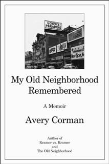 My Old Neighborhood Remembered, Avery Corman