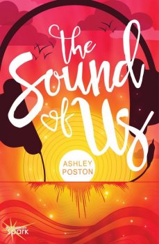 The Sound of Us, Ashley Poston