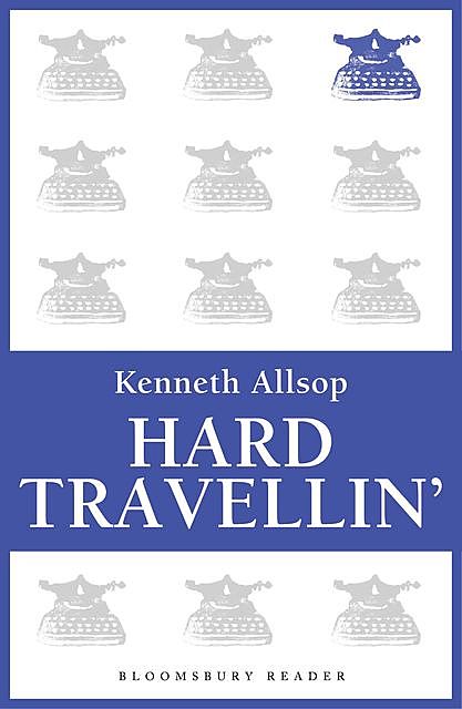 Hard Travellin', Kenneth Allsop