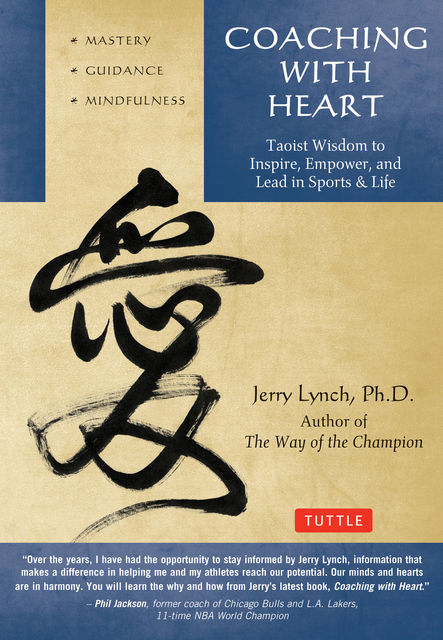 Coaching with Heart, Jerry Lynch, Chungliang Al Huang