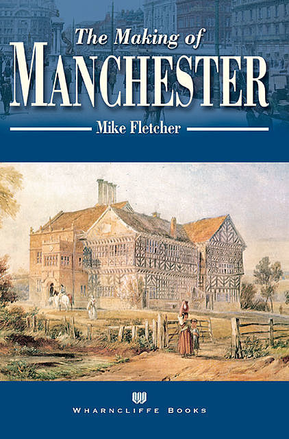 The Making of Manchester, Geoffrey Redmonds