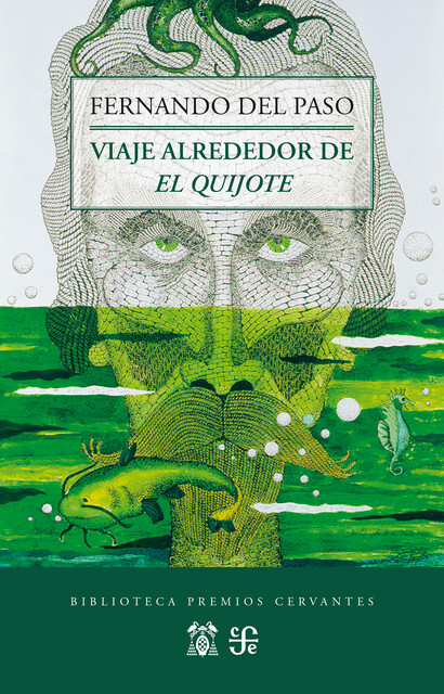 Viaje alrededor de El Quijote, Fernando Del Paso