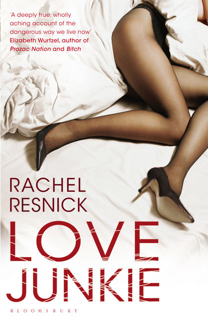 Love Junkie, Rachel Resnick
