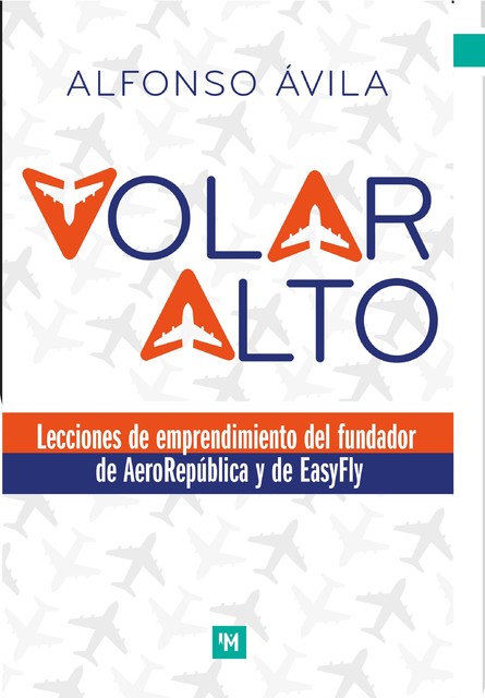 Volar alto, Alfonso Ávila