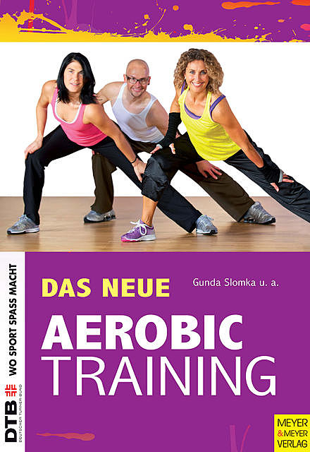 Das neue Aerobic-Training, Gunda Slomka, Anke Haberlandt, Chris Harvey, Corinna Michels-Plum