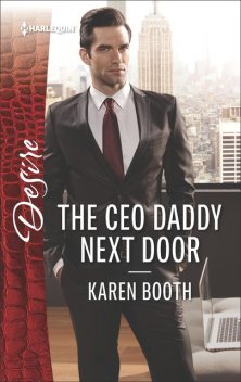 The CEO Daddy Next Door, Karen Booth