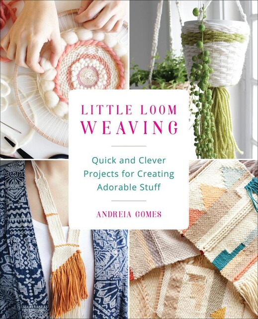 Little Loom Weaving, Andreia Gomes