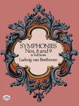 Symphonies Nos. 8 and 9 in Full Score, Ludwig van Beethoven