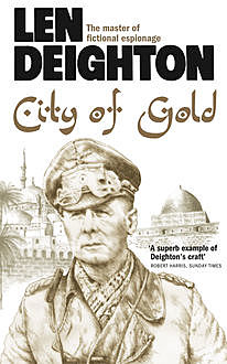 City of Gold, Len Deighton
