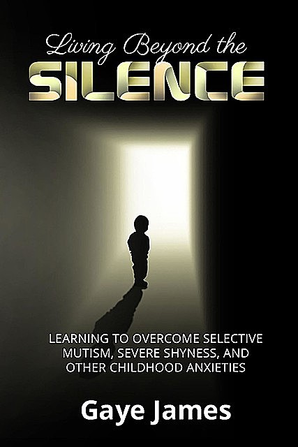 Living Beyond the Silence, Gaye James