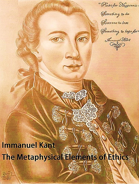 The Metaphysical Elements of Ethics, Immanuel Kant