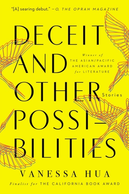 Deceit and Other Possibilities, Vanessa Hua