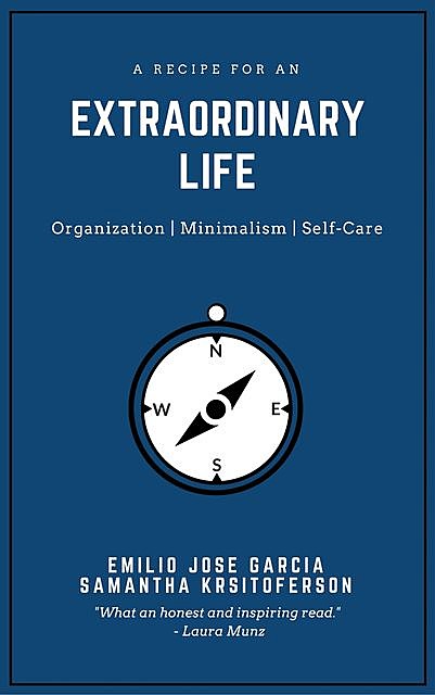 A Recipe For An Extraordinary Life, Emilio Jose Garcia Rodriguez, Samantha Kristoferson