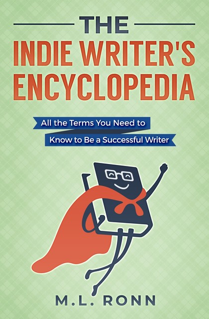 The Indie Writer's Encyclopedia, M.L. Ronn