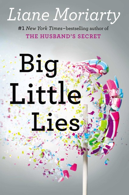 Big Little Lies, Liane Moriarty