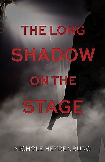 The Long Shadow on the Stage, Nichole Heydenburg