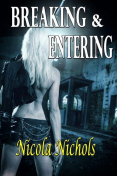 Breaking and Entering, Nicola Nichols