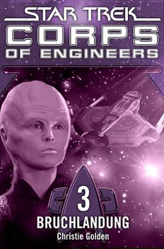 Star Trek – Corps of Engineers 03: Bruchlandung, Christie Golden
