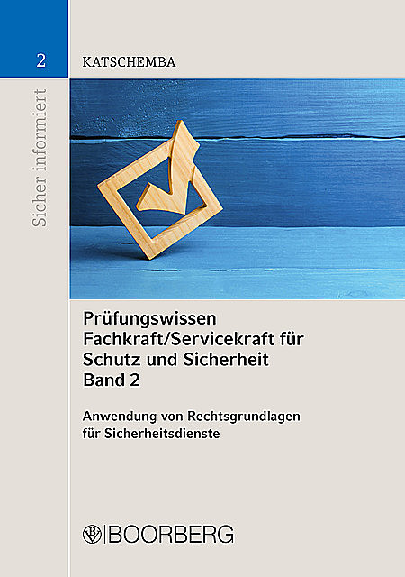 Prüfungswissen Fachkraft/Servicekraft für Schutz und Sicherheit Band 2, Torsten Katschemba