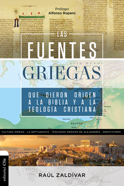 Las fuentes griegas que dieron origen a la Biblia y a la teología cristiana, Raúl Zaldívar