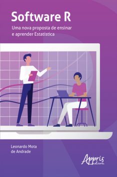 Software R: Uma Nova Proposta de Ensinar e Aprender Estatística, Leonardo Mota de Andrade