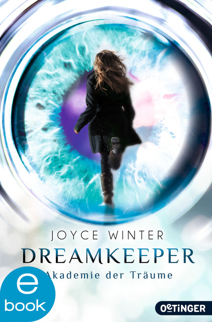 Dreamkeeper 1. Die Akademie der Träume, Joyce Winter