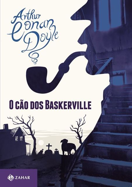 O Cão dos Baskerville (Clássicos Zahar), Arthur Conan Doyle