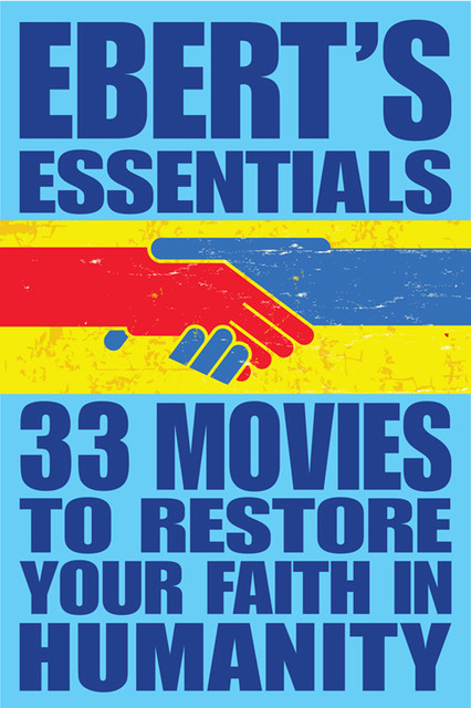 33 Movies to Restore Your Faith in Humanity, Roger Ebert