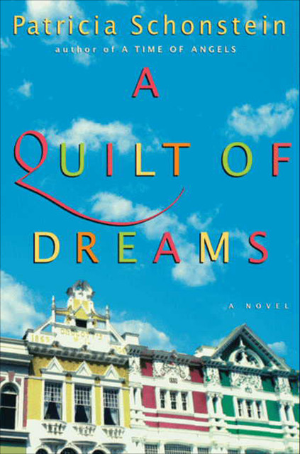 A Quilt of Dreams, Patricia Schonstein
