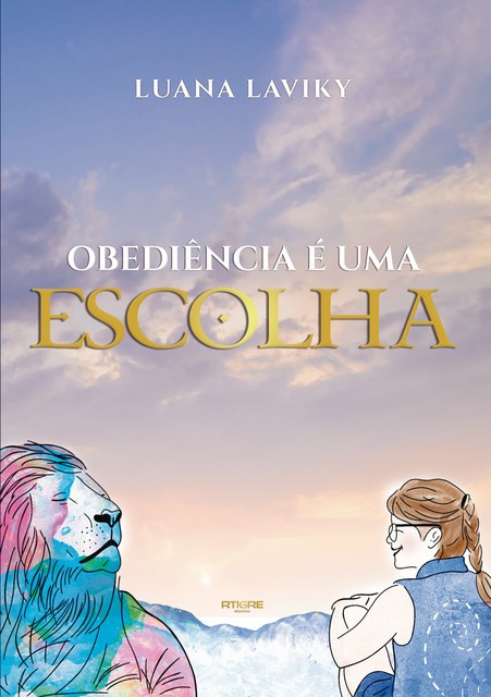 OBEDIÊNCIA É UMA ESCOLHA, Luana Laviky