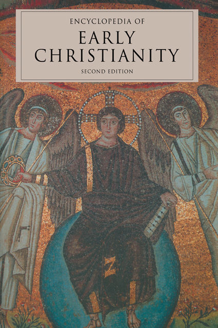 Encyclopedia of Early Christianity, Second Edition, Michael, Frederick, Everett Ferguson, McHugh, Norris