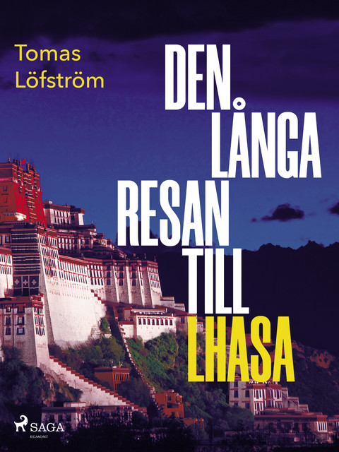 Den långa resan till Lhasa, Tomas Löfström