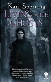 Living With Ghosts, Kari Sperring