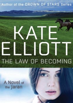 The Law of Becoming, Kate Elliott