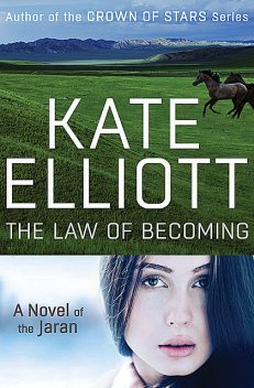 The Law of Becoming, Kate Elliott
