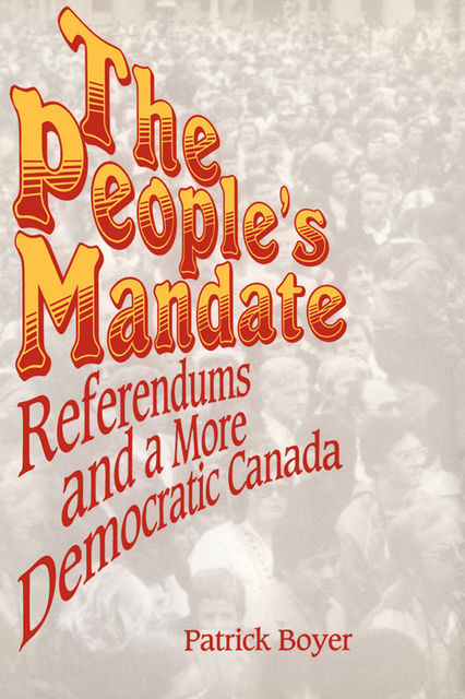 The People's Mandate, J.Patrick Boyer