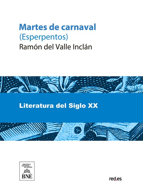 Martes de Carnaval, Ramón María Del Valle-Inclán