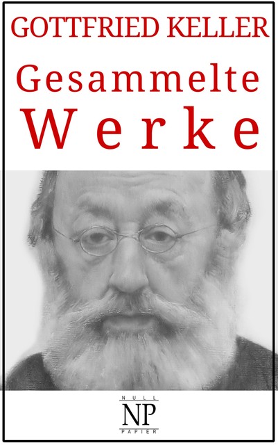 Gesammelte Werke, Gottfried Keller