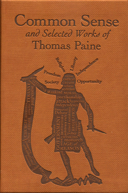 Common Sense and Selected Works of Thomas Paine, Thomas Paine