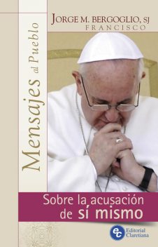 Sobre la acusación de sí mismo, Jorge Mario Bergoglio