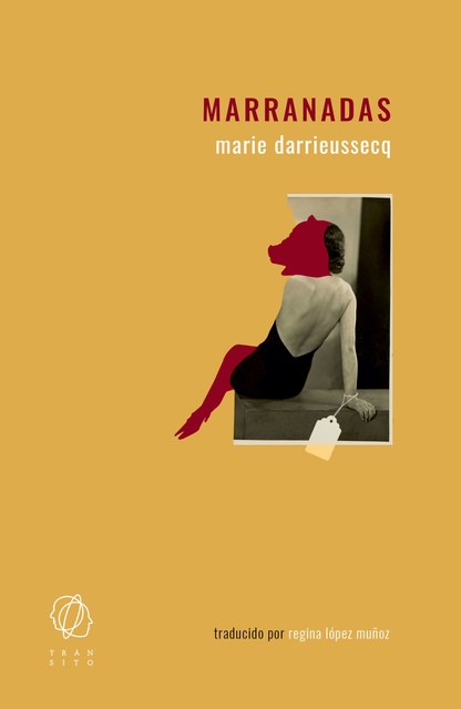 Marranadas, Marie Darrieussecq