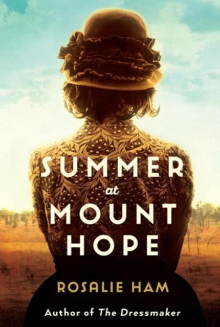 Summer at Mount Hope, Rosalie Ham