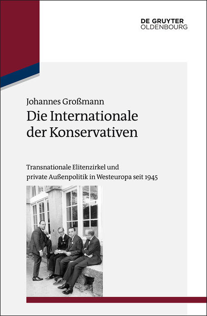 Die Internationale der Konservativen, Johannes Großmann