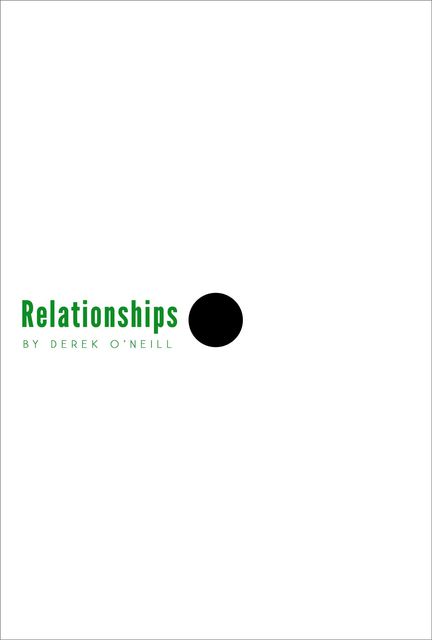 Relationships, Derek O'Neill