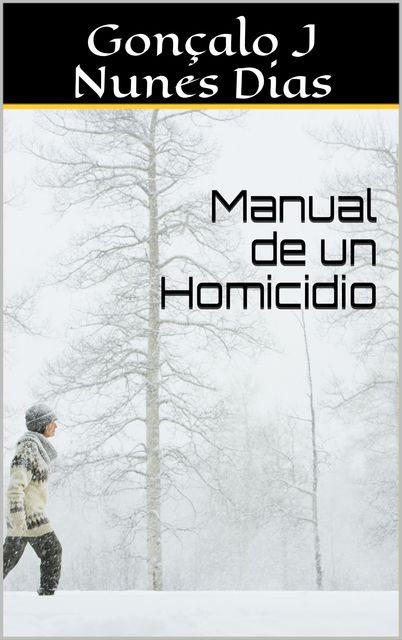 Manual de un Homicidio, Gonçalo JN Dias