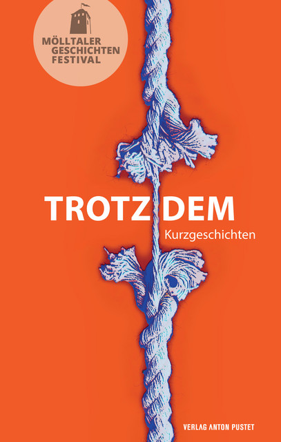 Trotzdem, Verlag Anton Pustet