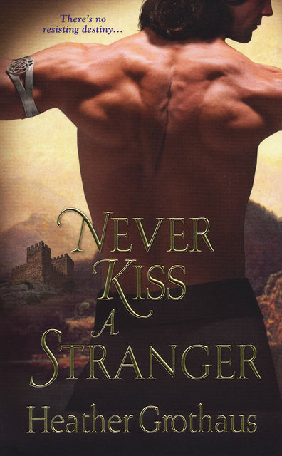 Never Kiss A Stranger, Heather Grothaus