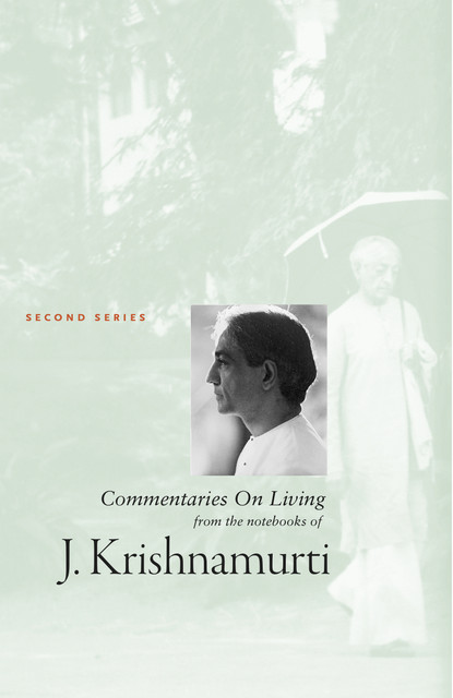 Commentaries On Living Second Series, Krishnamurti