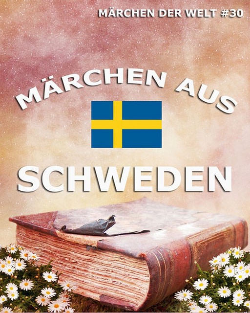 Märchen aus Schweden, Verschiedene Autoren